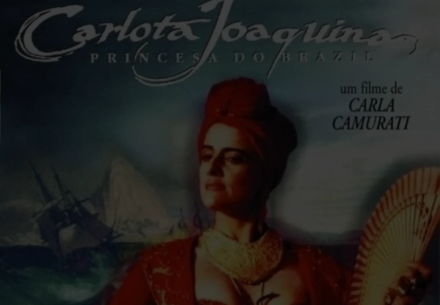 Pôster do filme “Carlota Joaquina, a princesa do Brasil”.